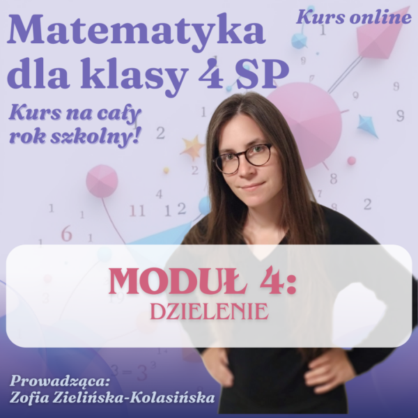Matematyka dla klasy 4 sp - moduł 4 - dzielenie