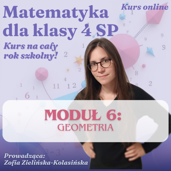 Matematyka dla klasy 4 sp - moduł 6 - geometria klasa 4