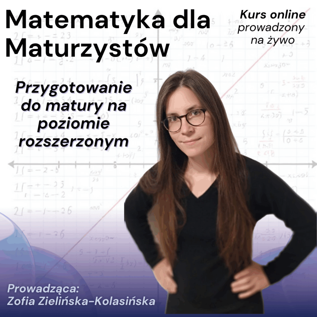 Kurs przygotowawczy do matury rozszerzonej z matematyki