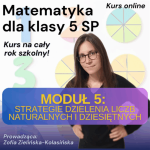 PM5 SP – moduł 5: strategie dzielenia liczb naturalnych i dziesiętnych
