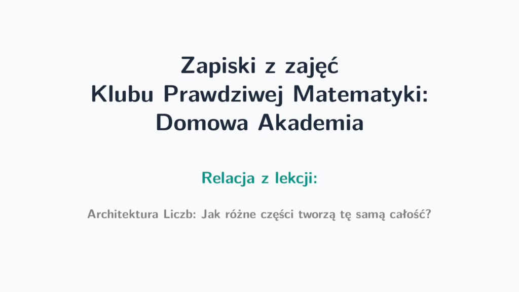 Domowa Akademia - relacja z lekcji - Architektura Liczb