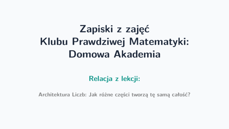 Domowa Akademia - relacja z lekcji - Architektura Liczb
